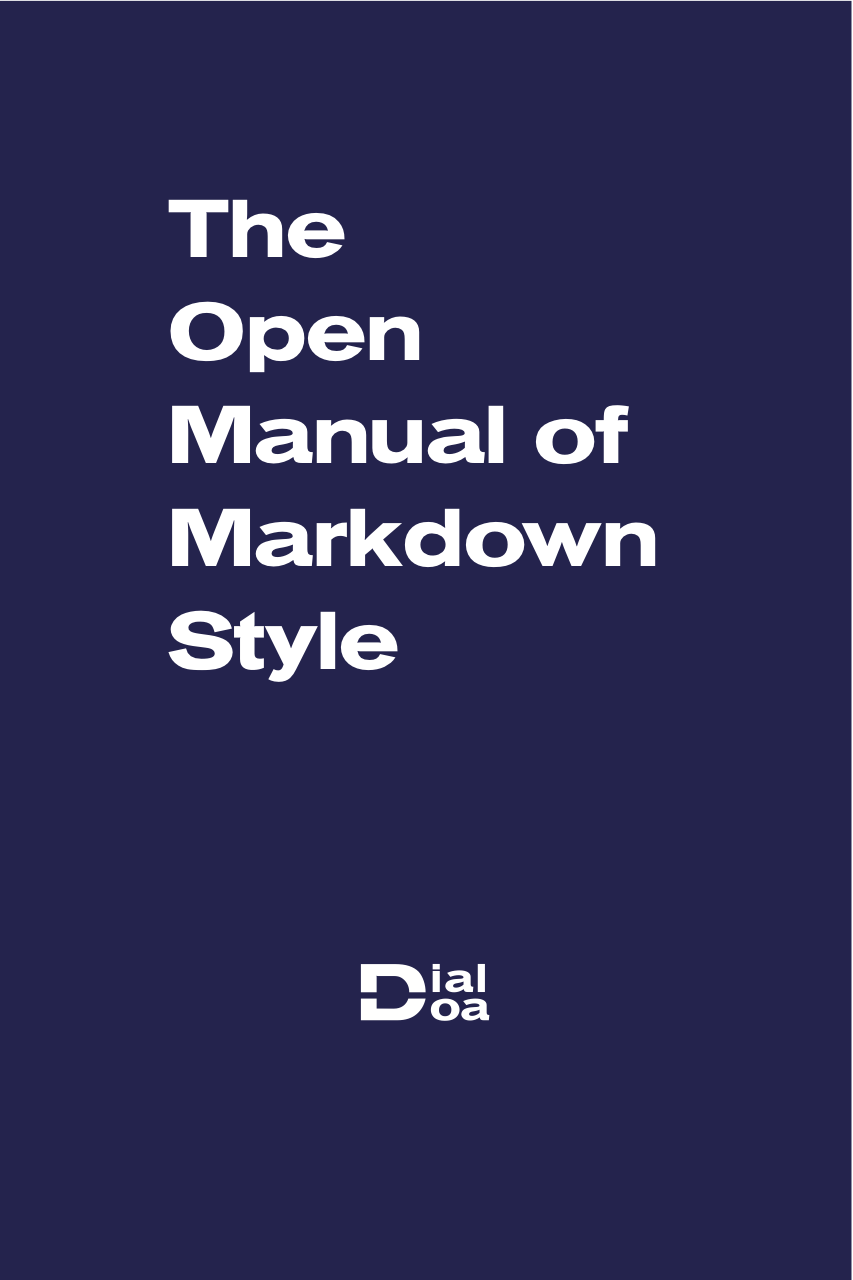The Open Manual of Markdown Style by Dialoa